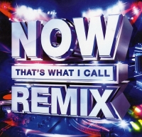 VA - Now Thats What I Call Remix [2CD] (2018) MP3