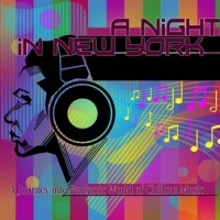 VA - A Night In New York [A Journey Into Fantastic World Of Chillout Music] (2018) MP3