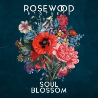 The Rosewood Brothers - Soul Blossom (2017) MP3