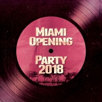 VA - Miami Opening Party 2018 (2018) MP3