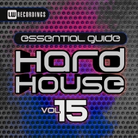 VA - Essential Guide Hard House Vol.15 (2018) MP3