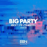 VA - Big Party EDM Anthems 2018 (2018) MP3