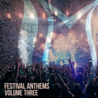 VA - Festival Anthems, Vol. 3 (2018) MP3
