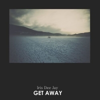 Iris Dee Jay - Get Away (2018) MP3 от Vanila