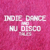 VA - Indie Dance and Nu Disco Tales (2018) MP3  Vanila