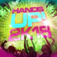 VA - Hands Up! 2k18 (2018) MP3