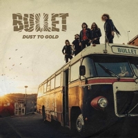 Bullet - Dust to Gold (2018) MP3