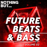 VA - Nothing But... Future Beats & Bass Vol.02 (2018) MP3