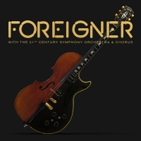 Foreigner - Foreigner with the 21st Century Symphony Orchestra & Chorus [Live] (2018) MP3