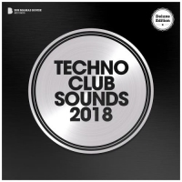 VA - Techno Club Sounds 2018 (Deluxe Version) (2018) MP3