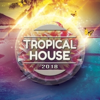 VA - Tropical House 2018 (2018) MP3