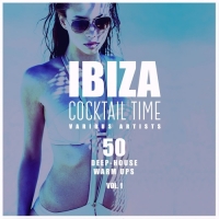 VA - Ibiza Cocktail Time: 50 Deep-House Warm Ups. Vol.1 (2018) MP3