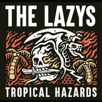 The Lazys - Tropical Hazards (2018) MP3