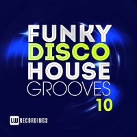 VA - Funky Disco House Grooves Vol.10 (2018) MP3