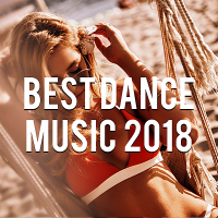 VA - Best Dance Music 2018 Vol.6 [Mixed by Gerti Prenjasi] (2018) MP3