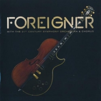 Foreigner - Foreigner with The 21st Century Symphony Orchestra & Chorus (2018) MP3 от Vanila