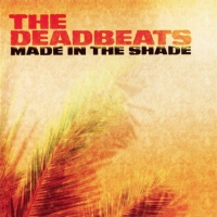 The Deadbeats - Made In The Shade (2009) MP3