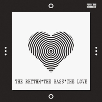 VA - The Rhythm The Bass The Love (2018) MP3