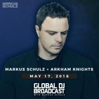 Markus Schulz - Global DJ Broadcast: Arkham Knights Guest Mix [17.05] (2018) MP3