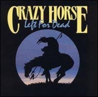 Crazy Horse - Left For Dead (1989) MP3