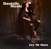 Danielle Nicole - Cry No More (2018) MP3  Vanila