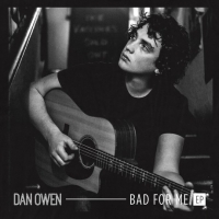 Dan Owen - Bad for Me [EP] (2015) MP3