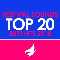 VA - Festival Sounds Top 20 Best Hits 2018 (2018) MP3