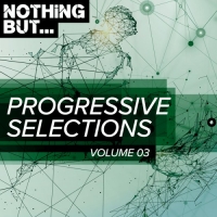 VA - Nothing But... Progressive Selections Vol.03 (2018) MP3