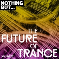VA - Nothing But... The Future Of Trance Vol.07 (2018) MP3