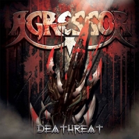 Agressor - Deathreat [Limited Edition] (2006) MP3