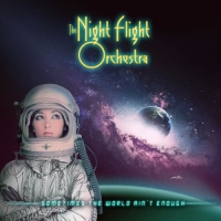 The Night Flight Orchestra - Sometimes the World Ain't Enough (2018) MP3