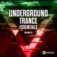 VA - Underground Trance Essentials Vol.02 (2018) MP3