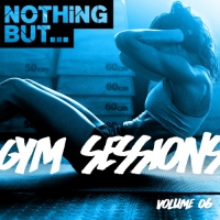 VA - Nothing But... Gym Sessions Vol.06 (2018) MP3