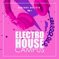 VA - Electro House Campus Vol.1 (2018) MP3