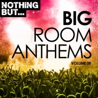 VA - Nothing But... Big Room Anthems Vol.08 (2018) MP3
