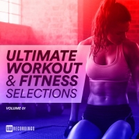 VA - Ultimate Workout & Fitness Selections Vol.01 (2018) MP3