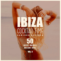 VA - Ibiza Cocktail Time [50 Deep-House Warm Ups] Vol.4 (2018) MP3