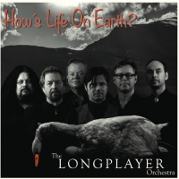 The Longplayer Orchestra - How's Life On Earth (2013) MP3