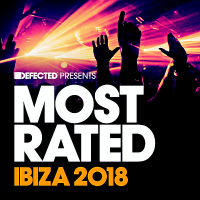 VA - Defected Presents Most Rated Ibiza (2018) MP3