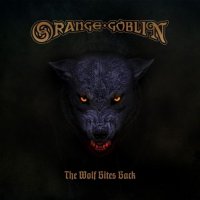 Orange Goblin - The Wolf Bites Back (2018) MP3