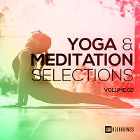 VA - Yoga & Meditation Selections Vol.02 (2018) MP3