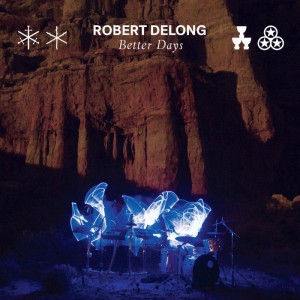 Robert DeLong -  (2010-2018) MP3