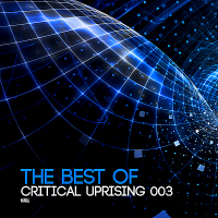 VA - The Best Of Critical Uprising 003 (2018) MP3