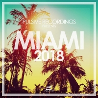 VA - Miami 2018. Pulsive Recordings Presents... (2018) MP3