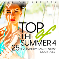 VA - Top Of The Summer [25 Everybody Dance Now Cocktails] Vol.4 (2018) MP3
