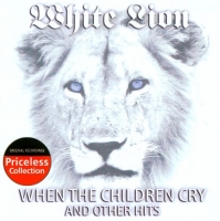 White Lion - When The Children Cry And Other Hits (2007) MP3  Vanila