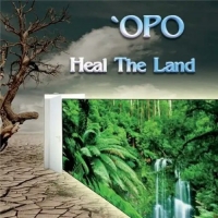'Opo - Heal the Land (2018) MP3