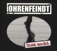 Ohrenfeindt - Tanz Nackt. (2018) MP3
