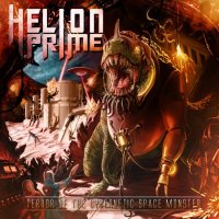 Helion Prime - Terror Of The Cybernetic Space Monster (2018) MP3