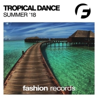 VA - Tropical Dance Summer '18 (2018) MP3